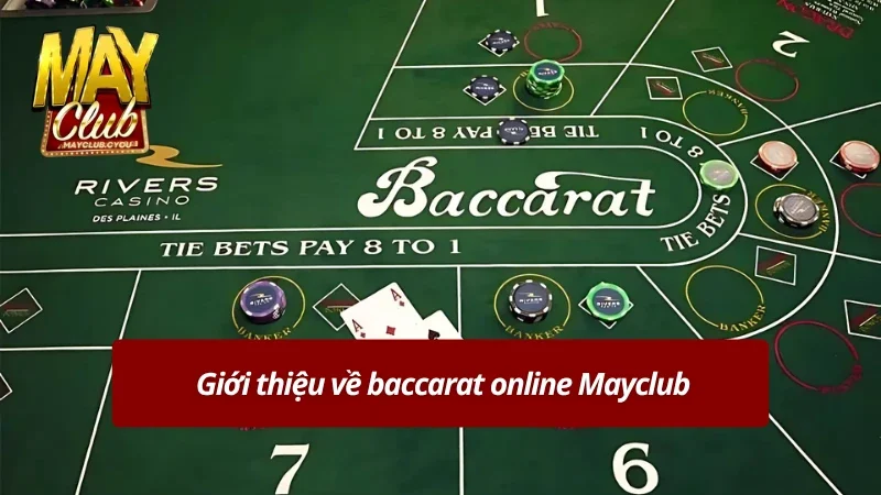 Giới thiệu về baccarat online Mayclub