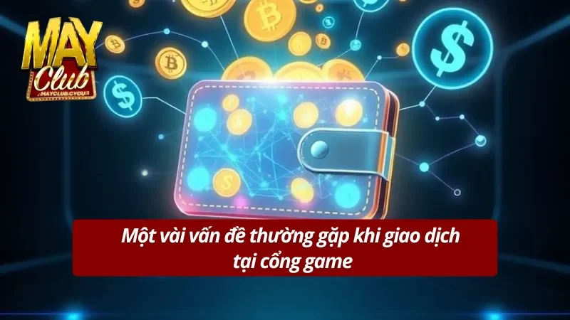 Tổng hợp một vài vấn đề khi rút tiền Mayclub